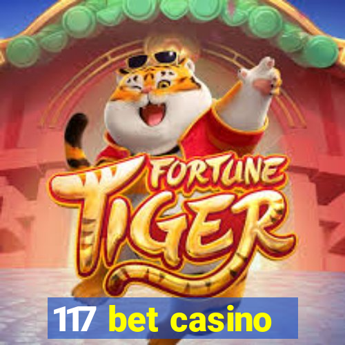 117 bet casino